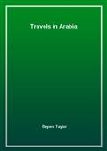 Travels in Arabia