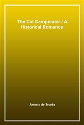The Cid CampeadorA Historical Romance