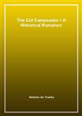 The Cid CampeadorA Historical Romance