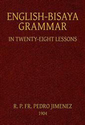 English-Bisaya GrammarIn Twenty Eight Lessons