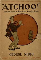 Atchoo!Sneezes from a Hilarious Vaudevillian