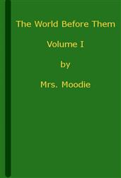 The World Before Them: A Novel. Volume 1 (of 3)