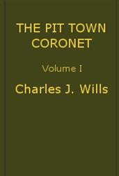 The Pit Town Coronet, Volume I (of 3)A Family Mystery.