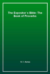 The Expositor`s Bible: The Book of Proverbs
