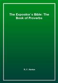 The Expositor`s Bible: The Book of Proverbs
