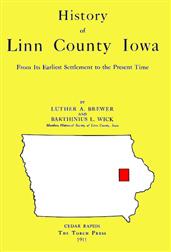 History of Linn County IowaFrom Its Earliest Settlement to the Present Time (1911)