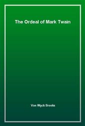 The Ordeal of Mark Twain
