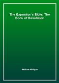 The Expositor's Bible: The Book of Revelation