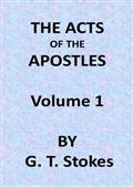 The Expositor's Bible: The Acts of the Apostles, Vol. 1