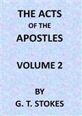 The Expositor`s Bible: The Acts of the Apostles, Vol. 2
