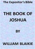 The Expositor's Bible: The Book of Joshua