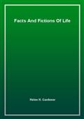 Facts And Fictions Of Life