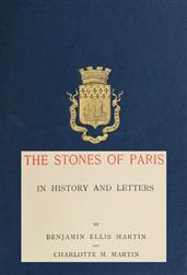 The Stones of Paris in History and Letters, Volume II (of 2)