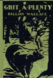 Grit A-PlentyA Tale of the Labrador Wild