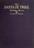 The Santa Fe Trail and Other Poems