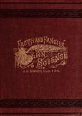 Facts and fancies in modern scienceStudies of the relations of science to prevalentspeculations and religious belief