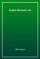 English Monastic Life