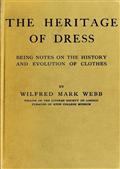 The Heritage of DressBeing Notes on the History and Evolution of Clothes