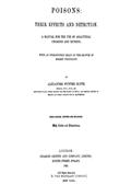 Poisons: Their Effects and DetectionA Manual for the Use of Analytical Chemists and Experts