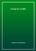 Living on a Little