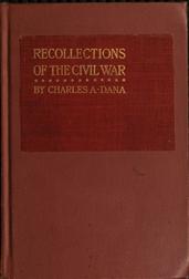 Recollections of the Civil WarWith the Leader at Washington and in the Field in the Sixties