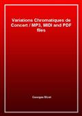 Variations Chromatiques de ConcertMP3, MIDI and PDF files