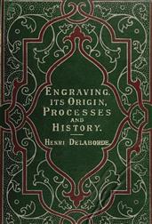Engraving: Its Origin, Processes, and History