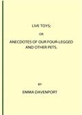 Live ToysOr, Anecdotes of Our Four-Legged and Other Pets