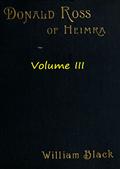 Donald Ross of Heimra (Volume III of 3)