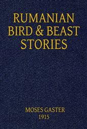 Rumanian Bird and Beast StoriesRendered into English