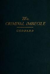The Criminal ImbecileAn Analysis of Three Remarkable Murder Cases