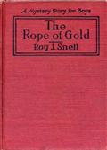 The Rope of GoldA Mystery Story for Boys