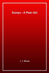 Dumps - A Plain Girl
