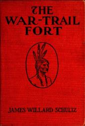 The War-Trail FortFurther Adventures of Thomas Fox and Pitamakan