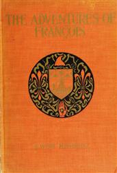 The Adventures of FrancoisFoundling, Thief, Juggler, and Fencing-Master during the French Revolution