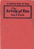 The Arrow of FireA Mystery Story for Boys