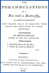 The Perambulations of a Bee and a Butterfly,In which are delineated those smaller traits of characterwhich escape the observation of larger spectators.