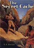 The Secret CacheAn Adventure and Mystery Story for Boys