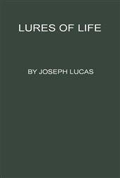 Lures of Life
