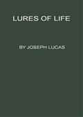 Lures of Life