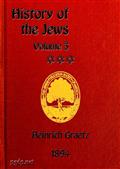 History of the Jews, Vol. III (of 6)