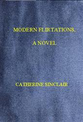 Modern Flirtations: A Novel