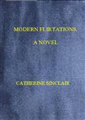 Modern Flirtations: A Novel