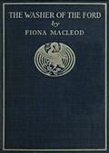 The Washer of the FordLegendary moralities and barbaric tales