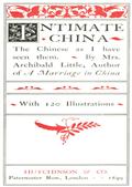 Intimate ChinaThe Chinese as I Have Seen Them
