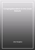 Congregationalism in the Court Suburb