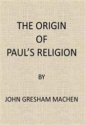 The Origin of Paul`s Religion