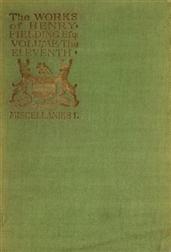 The Works of Henry Fielding; vol. xiA Journey From This World to the Next; Voyage to Lisbon