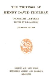 The Writings of Henry David Thoreau, Volume VI, Familiar Letters