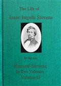 The Life of Isaac Ingalls Stevens, Volume II (of 2)